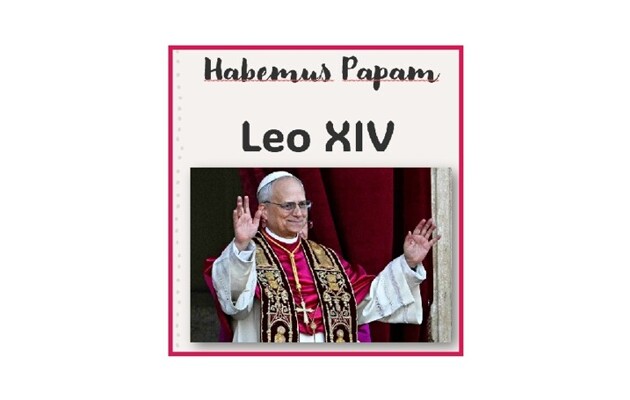 Habemus Papam!  Pope Leo XIV